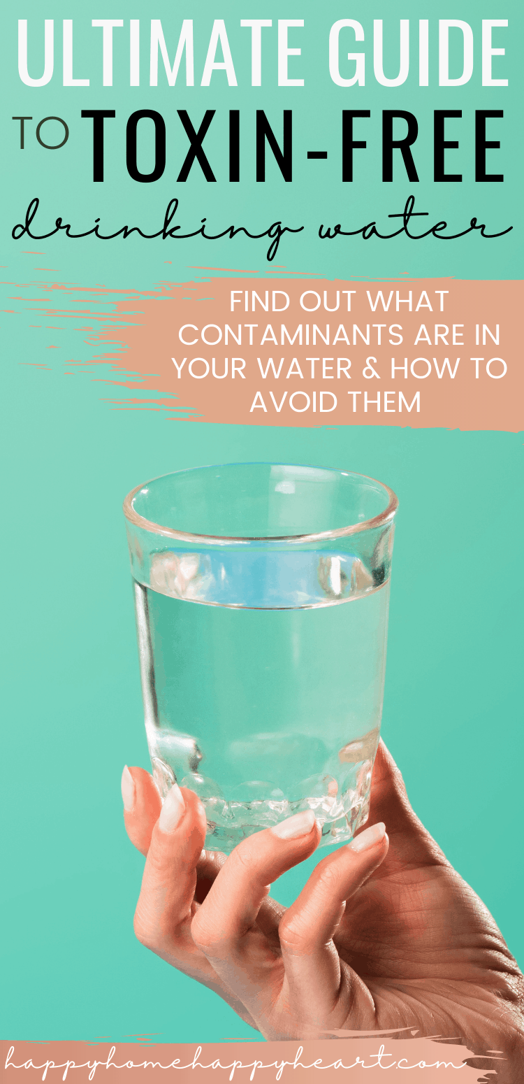 Ultimate Guide to Toxinfree, Clean Drinking Water at Home Happy Home